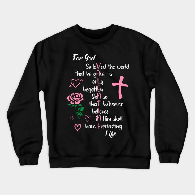 John 316 For God So Loved the World Valentines Christian Crewneck Sweatshirt by jadolomadolo